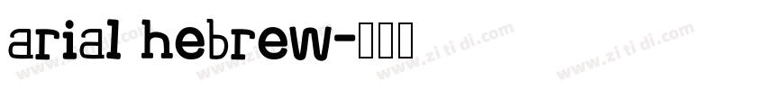 arial hebrew字体转换